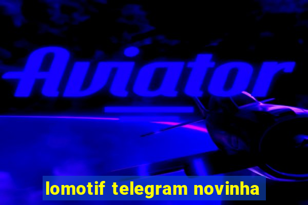 lomotif telegram novinha